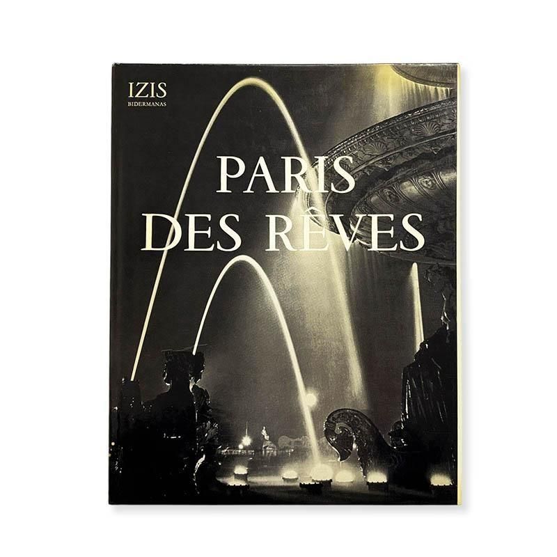 PARIS DES REVES 75 photographies d'Izis Bidermanas<br>イジス・ビデルマナス