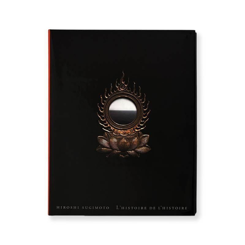 Hiroshi Sugimoto: L'HISTOIRE DE L'HISTOIRE *signed<br>歴史の歴史 杉本博司 *署名本